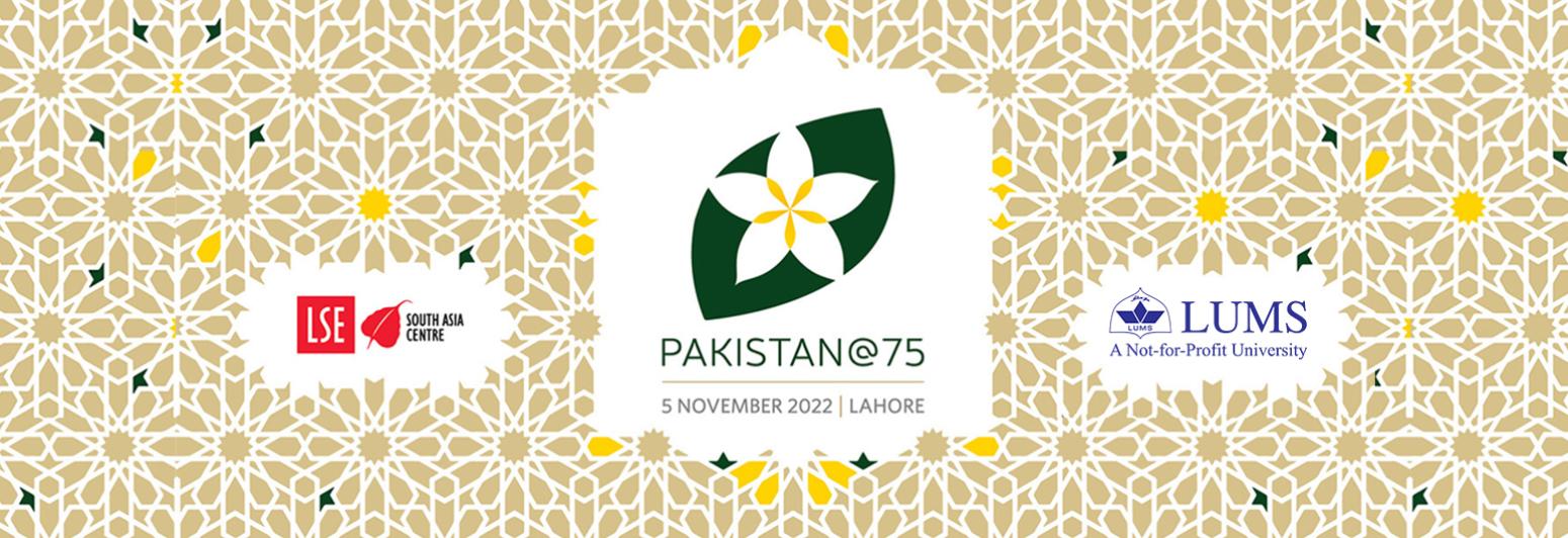 Pakistan@75 - An Event by South Asia Centre of London School of Economics
