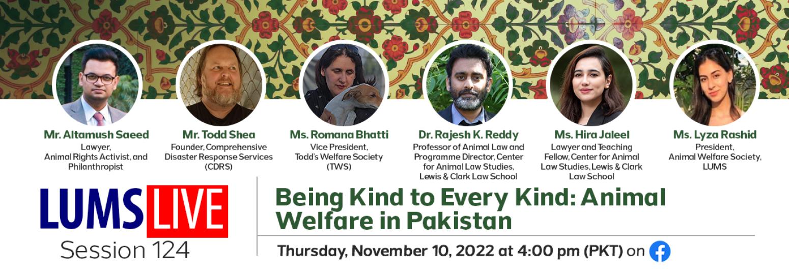LUMS Live Session 124: Being Kind to Every Kind: Animal Welfare in Pakistan  | Welcome to LUMS